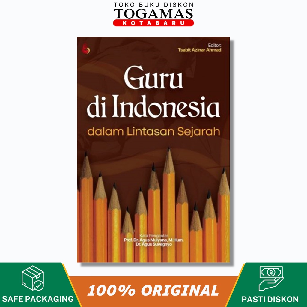 Guru Di Indonesia Dalam Lintasan Sejarah - Tsabit Azinar Ahmad - Madani Kelompok Penerbit In-Trans