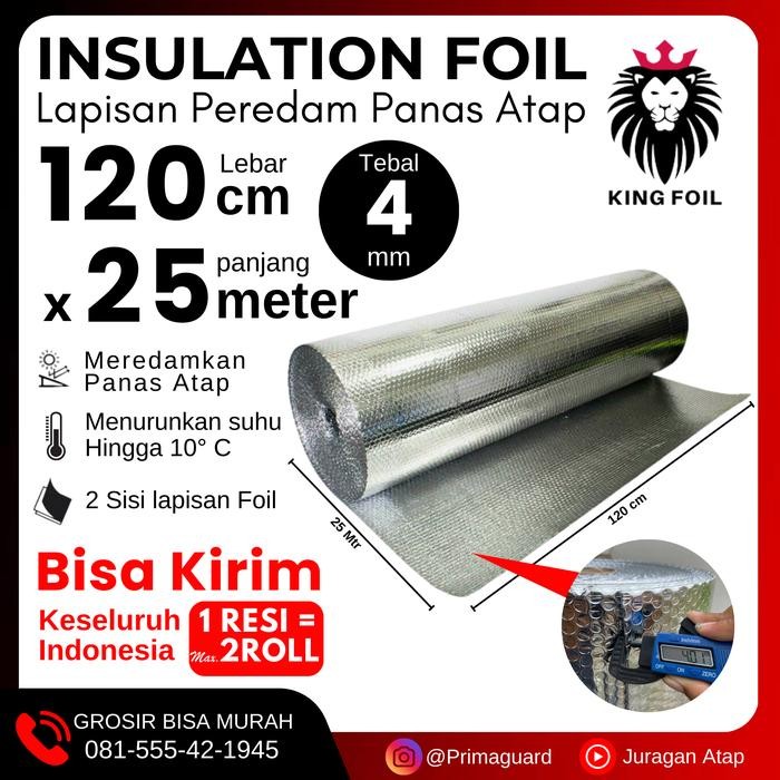 Peredam Panas Atap SPANDEK KING FOIL 100% Alumunium 4mm PREMIUM *