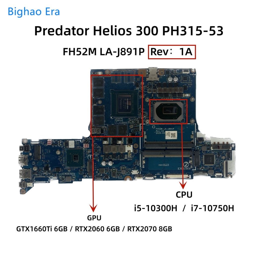 FH52M LA-J891P For Acer Predator Helios 300 PH315-53 Laptop Motherboard With i5-10300H i7-10750H CPU