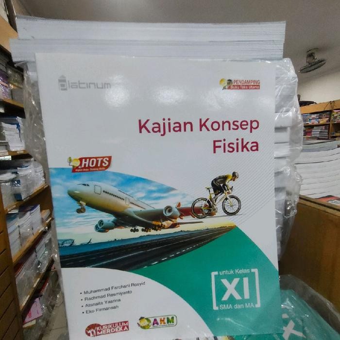 

TERLARIS KAJIAN KONSEP FISIKA SMA KELAS XI KURIKULUM MERDEKA HOTS AKM PLATINUM READY