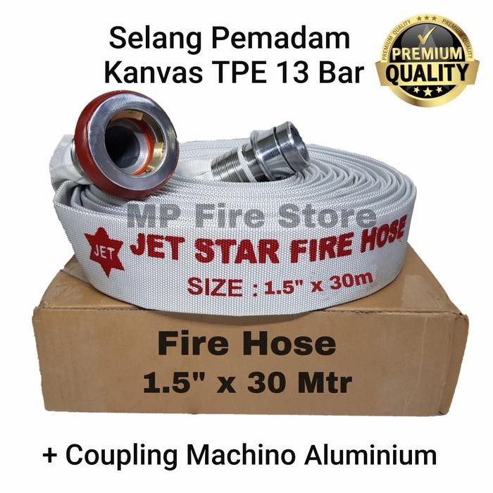 Fire Hose 1.5 x 30 M JET STAR Selang Pemadam Kanvas Machino Aluminium