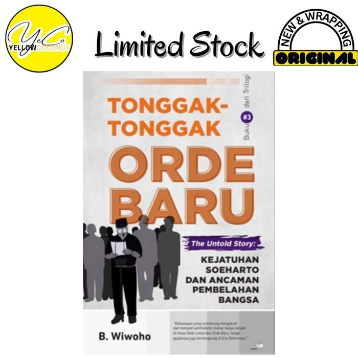 

Trilogi Tonggak-Tonggak Orde Baru #1 #2 #3 - B. Wiwoho