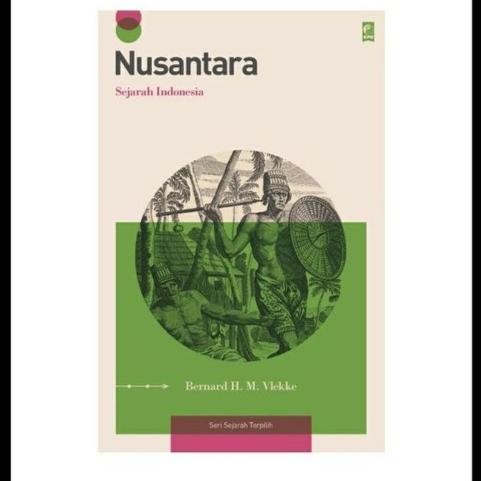 

Nusantara, Sejarah Indonesia - B.h.m. Vlekke