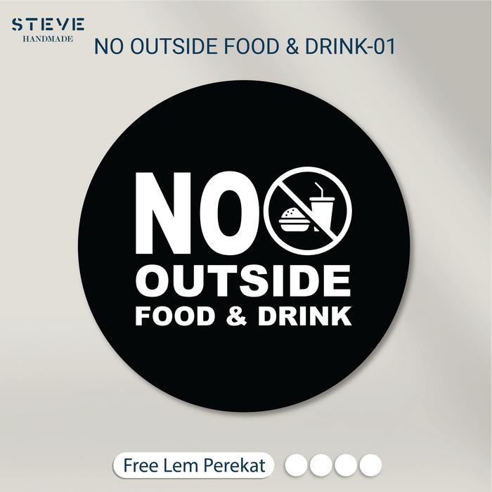 

Sign Board No Outside Food And Drink Papan Tanda Dilarang Membawa Makanan dan Minuman Label Akrilik