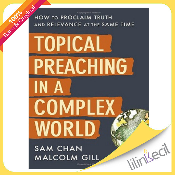 

PROMO BUKU TOPICAL PREACHING IN A COMPLEX WORLD - SAM CHAN READY