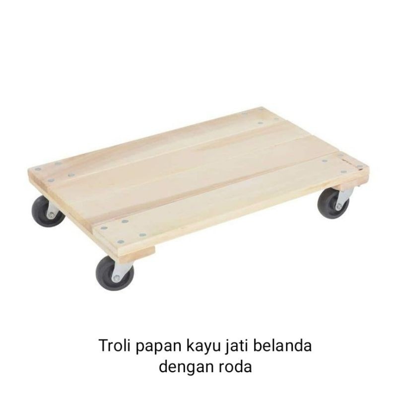papan troly kayu jati belanda / alas papan kayu dengan roda 2inch / alas lemari kayu dengan roda