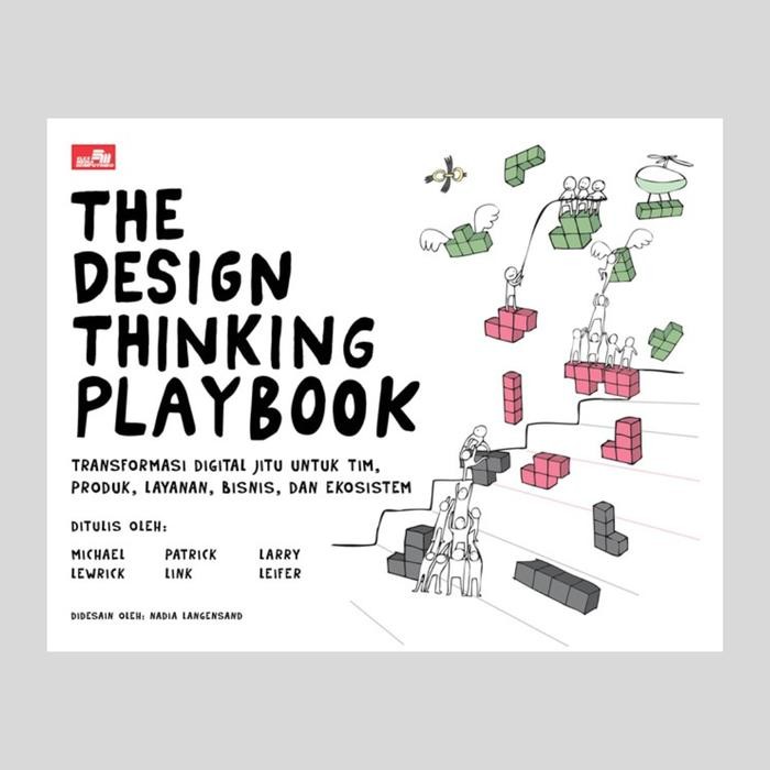 

PROMO BUKU THE DESIGN THINKING PLAYBOOK BY MICHAEL LEWRICK, PATRICK LINK READY
