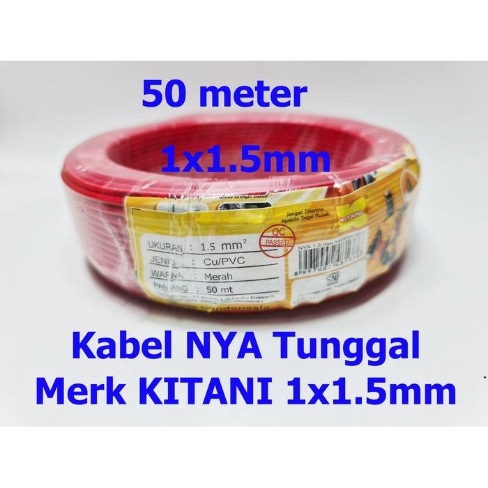 Kabel Nya Tunggal Kitani 1 X 1.5 Mm Panjang 50 Meter - Kabel Engkel