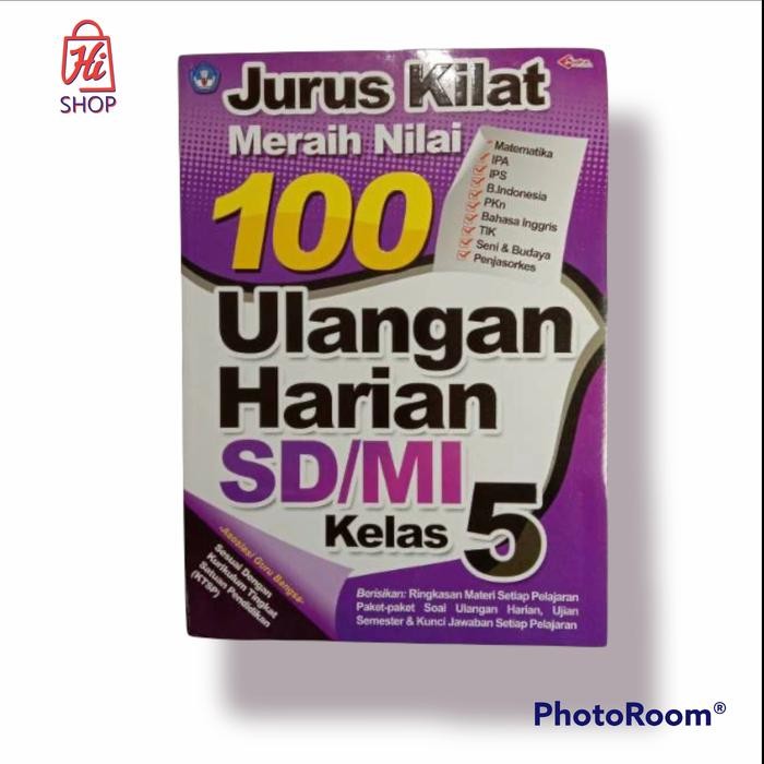 

Buku Jurus Kilat Meraih Nilai 100 Ulangan Harian SD Kelas 5
