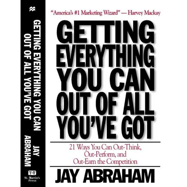 

Readers Collection-Pl_Getting Everything You Can Out of All You've Got (Jay Abraham)