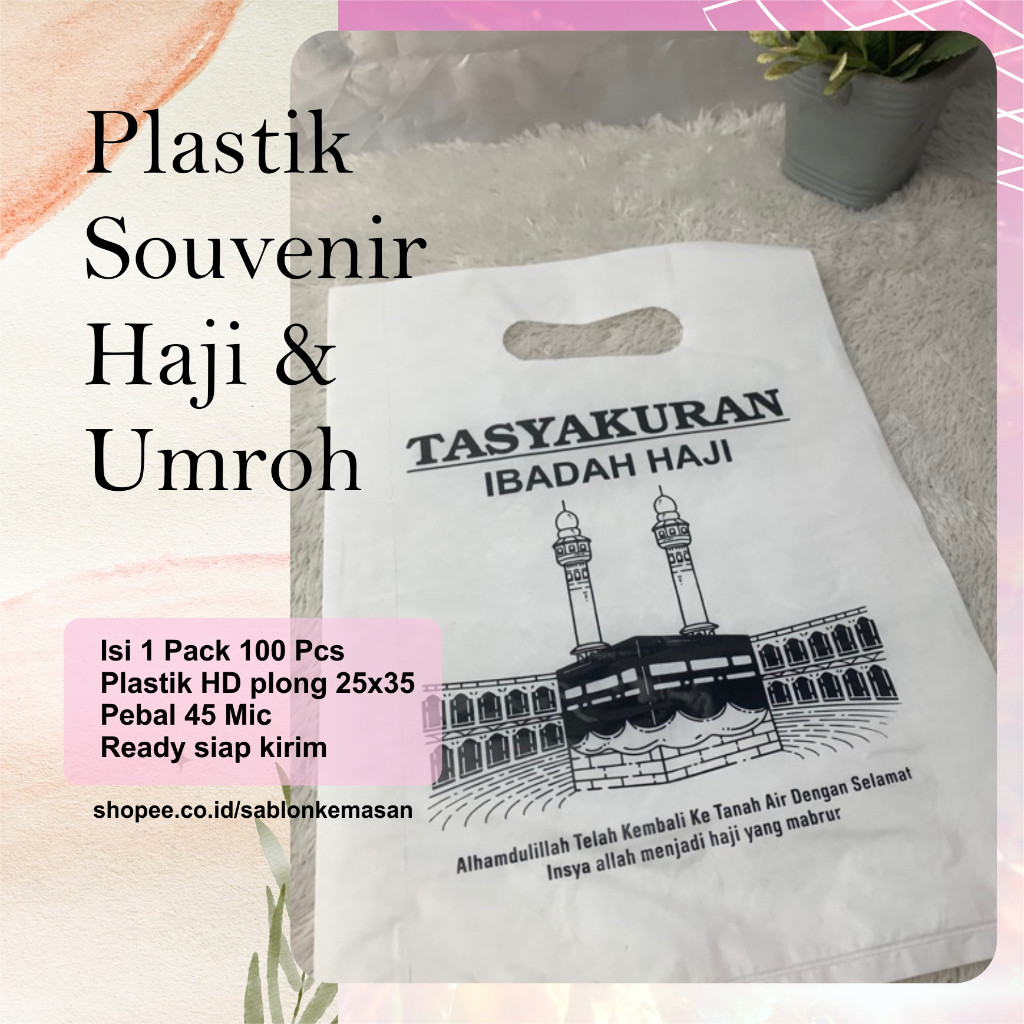 

Lsp Plastik Plong 25x35 Parsel Haji Dan Umroh Tas Souvenir Oleh Oleh Haji Kemasan Parsel Haji