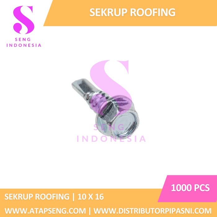 Sekrup Roofing 10 X 16 / Sekrup Atap Baja Ringan 10 X 16