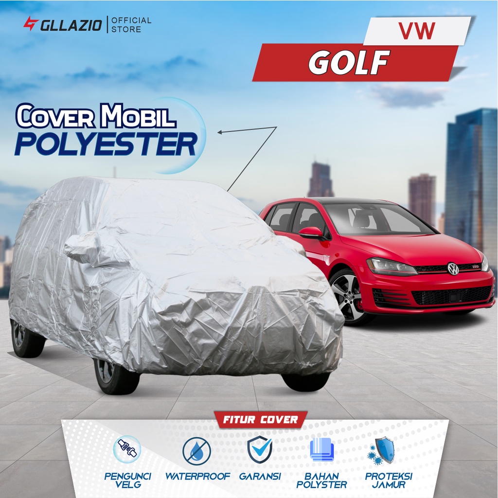 Cover Mobil VW Golf All Type Polyester / Sarung Mobil VW Golf Tipe Polyester / selimut Vw Golf MK4 M