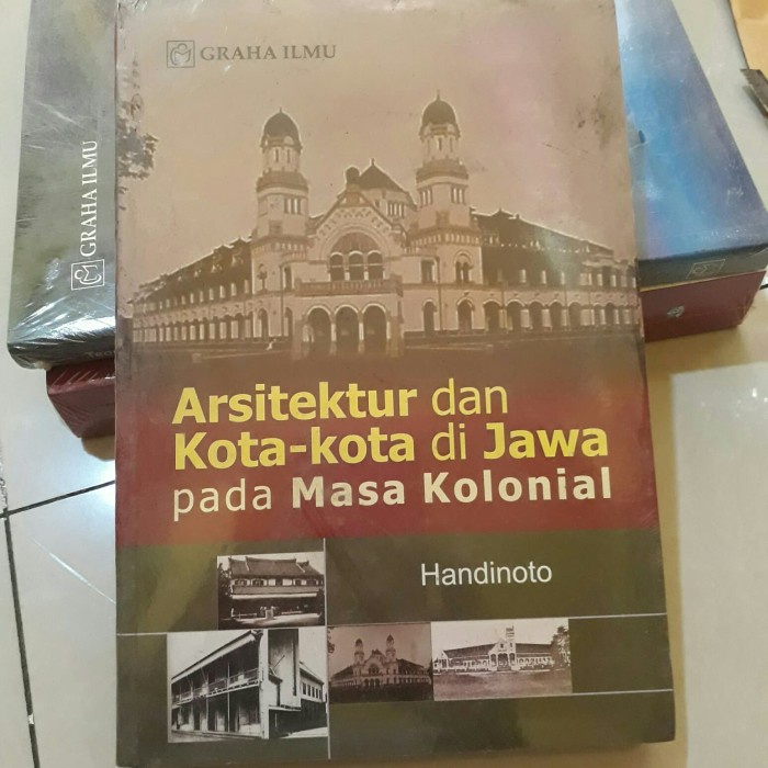 

Arsitektur Dan Kota Kota Di Jawa Pada Masa Kolonial.