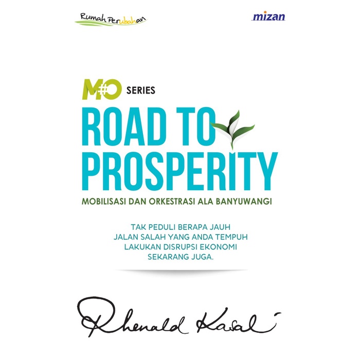 

Buku Road To Prosperity : Mobilisasi Dan Orkestrasi Ala Banyuwangi