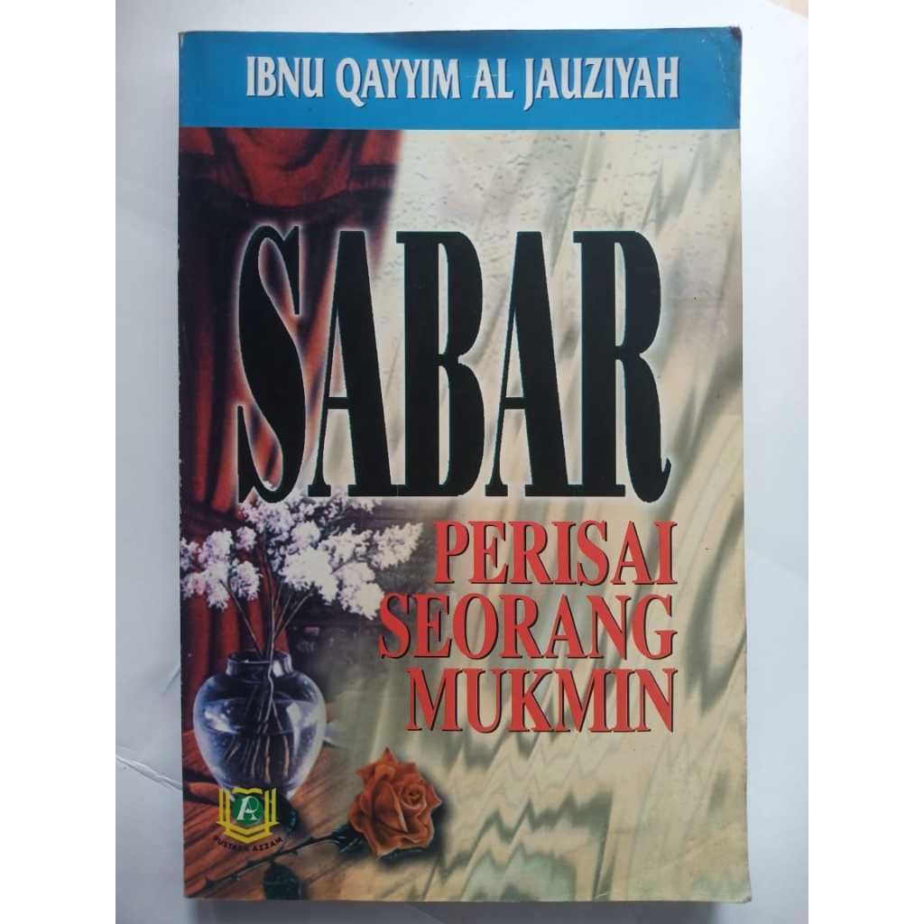 Sabar Perisai Seorang Mukmin  -  Ibnu Qayyim Al Jauziyah