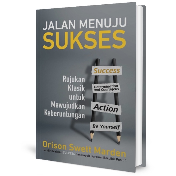 

Jalan Menuju Sukses - Rujukan Klasik untuk Mewujudkan Keberuntungan