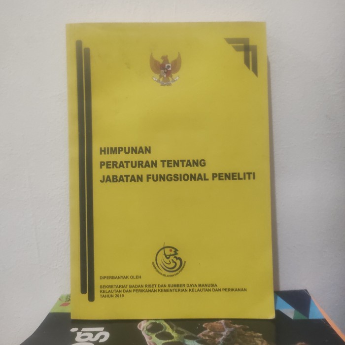 HIMPUNAN PERATURAN TENTANG JABATAN FUNGSIONAL PENELITI - KEMENTRIAN
