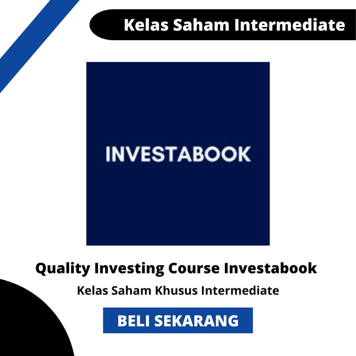 

SALE !!! QUALITY INVESTING COURSE INTERMEDIATE BY INVESTABOOK SAHAM READYY