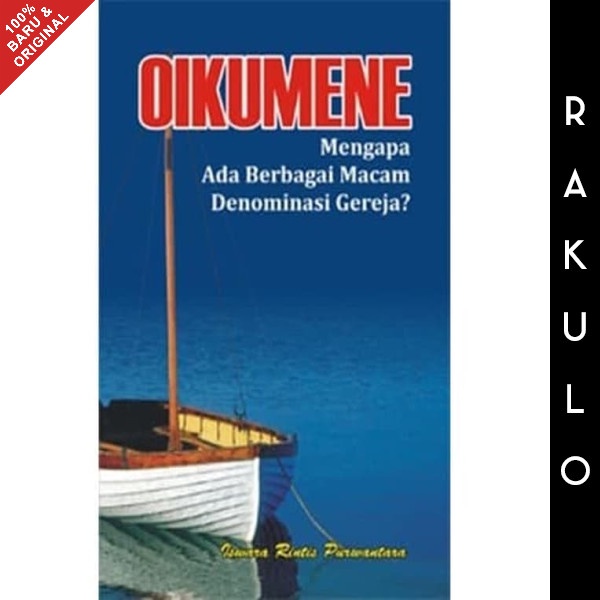 

Ready Buku Oikumene: Mengapa Ada Berbagai Macam Denominasi Gereja