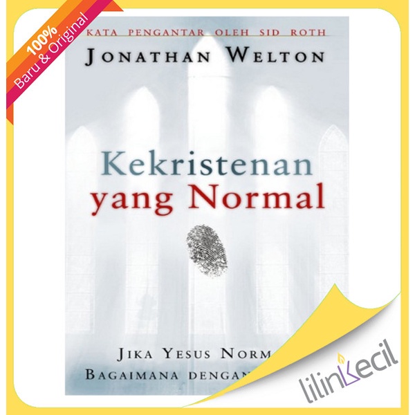 

Buku Kekristenan Yang Normal (Jonathan Welton)