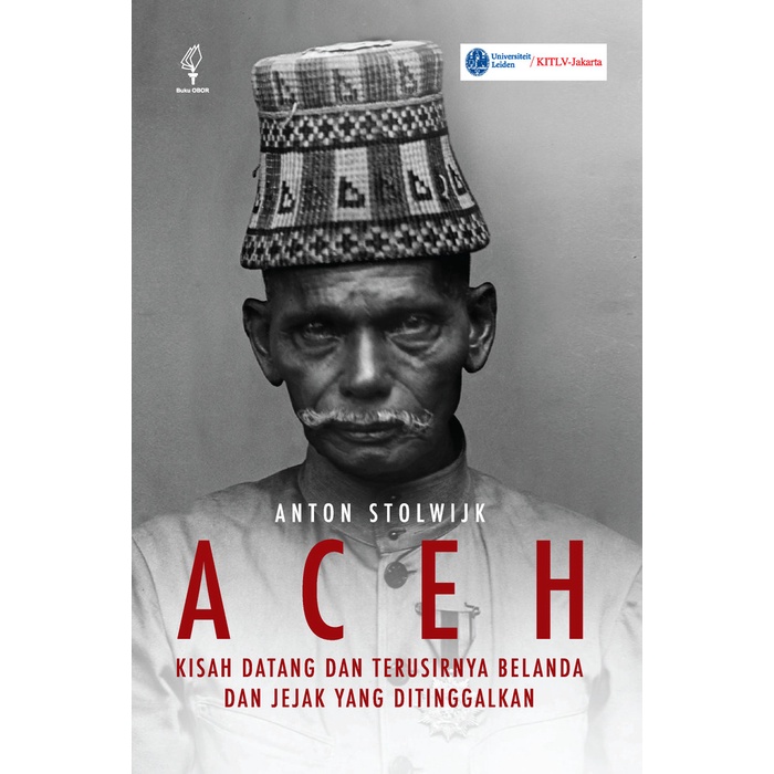 

TERLARIS! Aceh: Kisah Datang dan Terusirnya Belanda dan Jejak yang Ditinggalkan