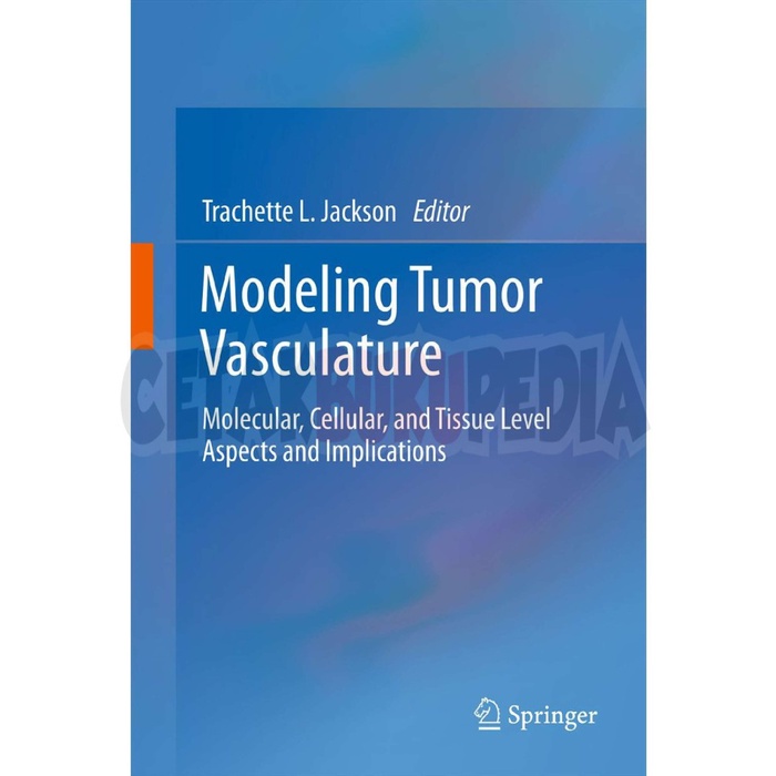 Buku Modeling Tumor Vasculature Molecular Cellular And Tissue Leve