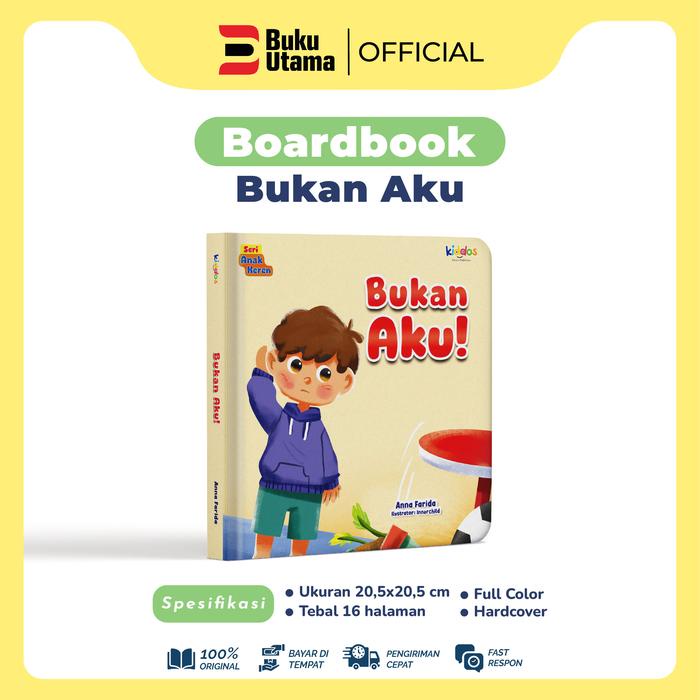 

[Boardbook] Bukan Aku! Buku Cerita Seri Anak Keren Yang Mengajarkan Anak Berkata Jujur Hard Cover -