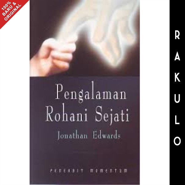 

Buku Pengalaman Rohani Sejati - Jonathan Edwards