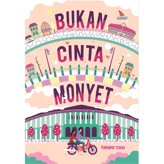 

Buku Bukan Cinta Monyet - Purnama Teduh - Laksana