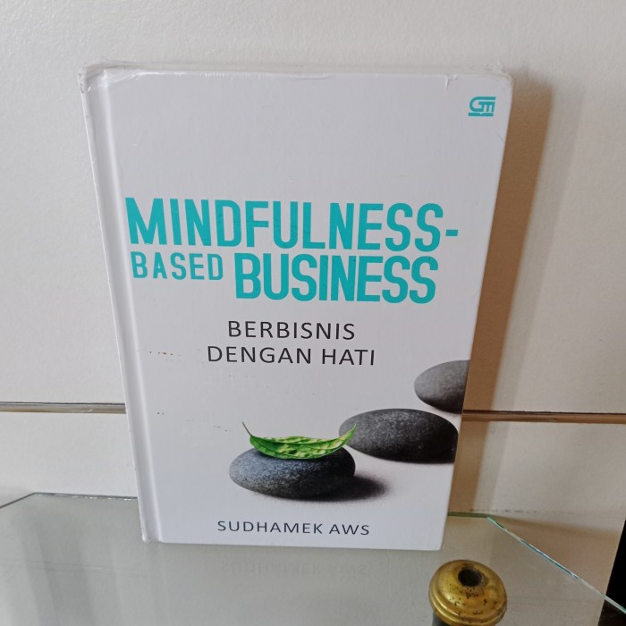 

Viral Mindfullness Based Business Berbisnis Dengan Hati By Sudhamek Aws Packing Aman