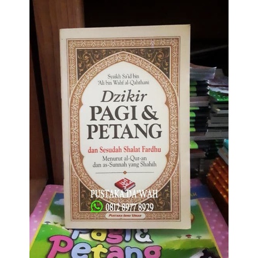 

DZIKIR PAGI DAN PETANG DAN SESUDAH SHALAT FARDHU - PUSTAKA IBNU UMAR 100% ORIGINAL