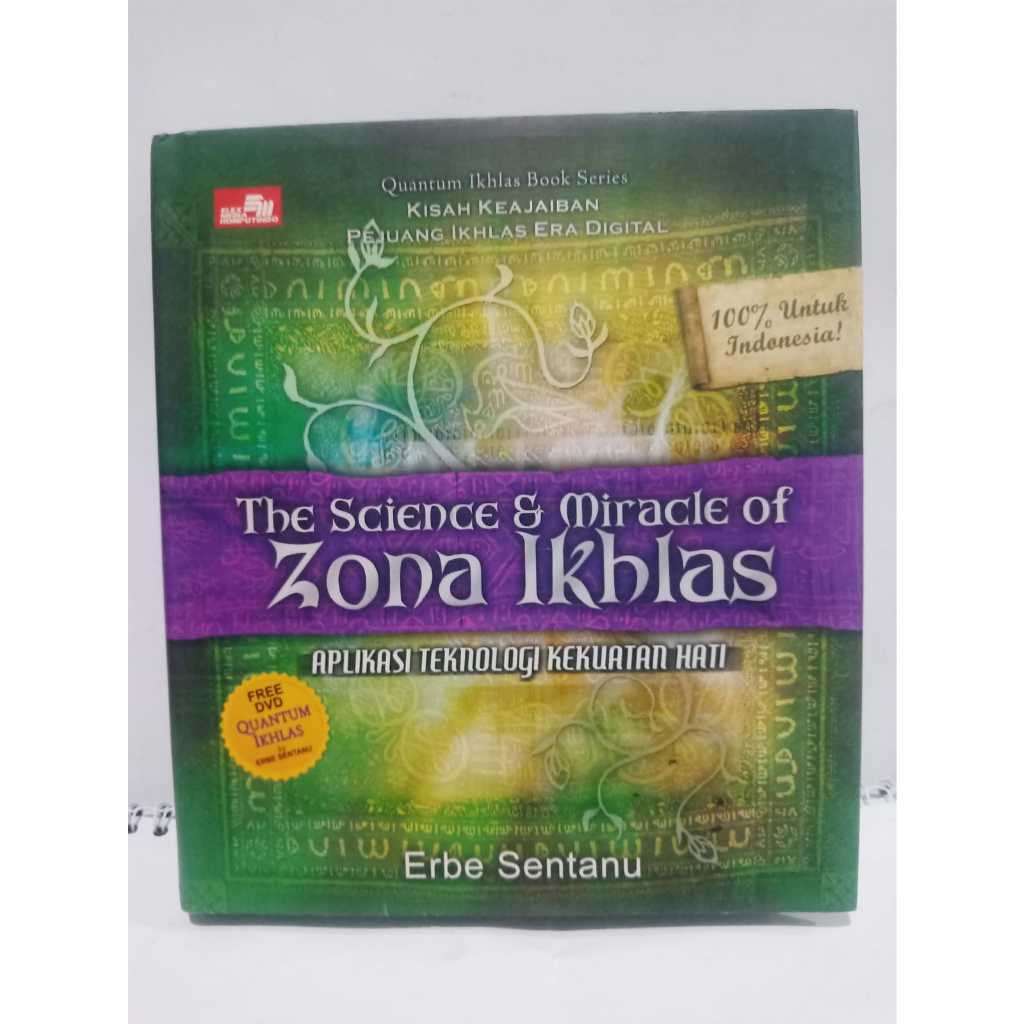 Quantum Ikhlas & The Science & Miracle Of Zona Ikhlas by Erbe Sentanu