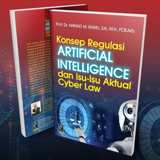 

Ready Stock Konsep Regulasi Artificial Intellegence Dan Isu Isu Aktual Cyber Law - Ahmad M. Ramli -