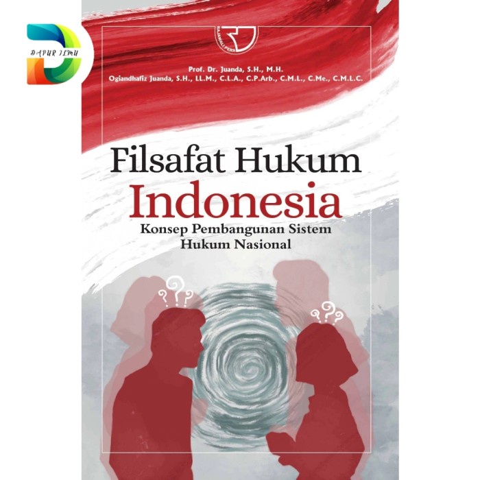 

Promo Buku Filsafat Hukum Indonesia Konsep Pembangunan Sistem Hukum Cod