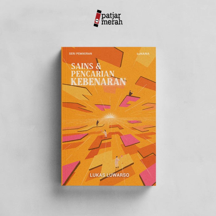 

Sains & Pencarian Kebenaran - Lukas Luwarso