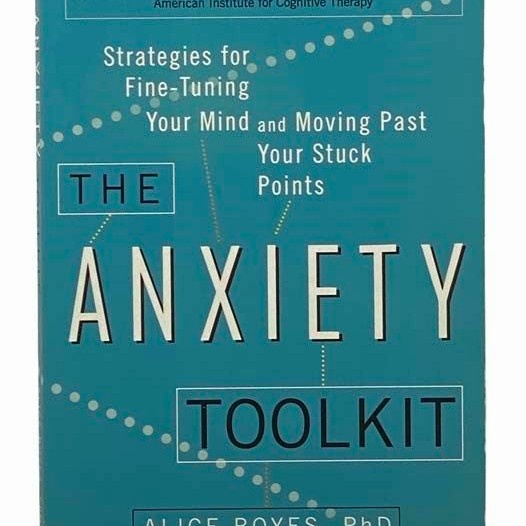 

Boyes Ph. D., Alice - The Anxiety Toolkit: Strategies For Fine-Tuning