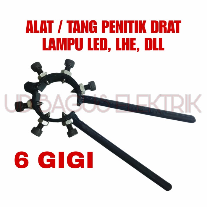 ALAT PENITIK DRAT LAMPU - TANG PENITIK DRAT LAMPU