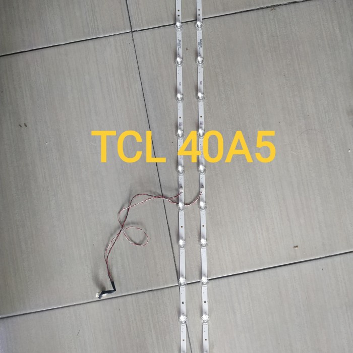 BL - BACKLIGHT - LAMPU TV LED - TCL - 40A5 - NEW ORIGINAL