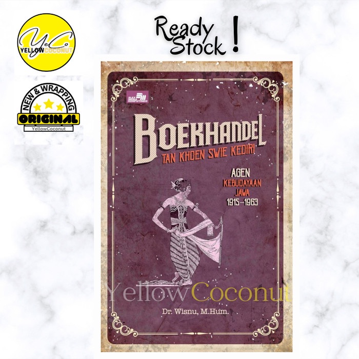 Sale Terbatas Boekhandel Tan Khoen Swie Kediri: Agen Kebudayaan Jawa 19151963 Aman