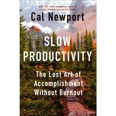 

Produk Favorit CC Ver Eng/Ind_ Slow Productivity: The Lost Art of Accomplishment Without Burnout
