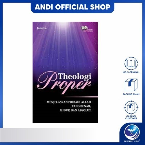 Buku Theologi Proper, Menjelaskan Pribadi Allah Yang Benar, Hidup, Dan Absolut