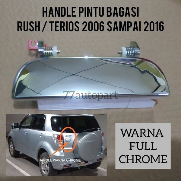 Handle pintu bagasi rush terios 2006 sampai 2016 chrome