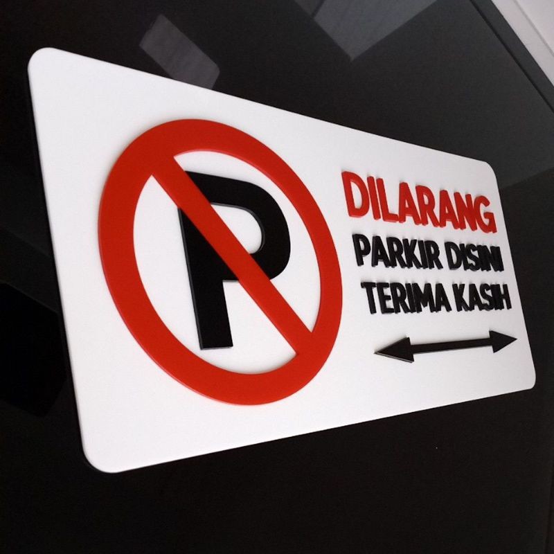 

Dilarang Parkir Disini Sn In Label Acrilik Timbul & Stiker Cut