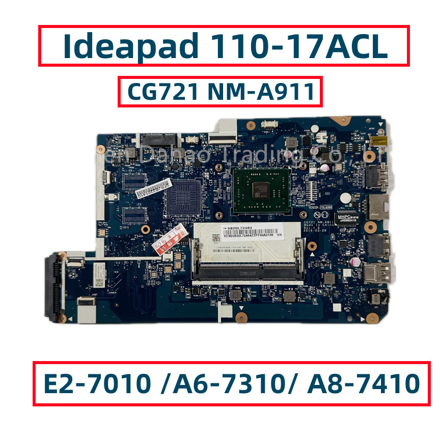 CG721 NM-A911 For Lenovo Ideapad 110-17ACL Laptop Motherboard With AMD E2-7010 A6-7310 A8-7410 CPU D
