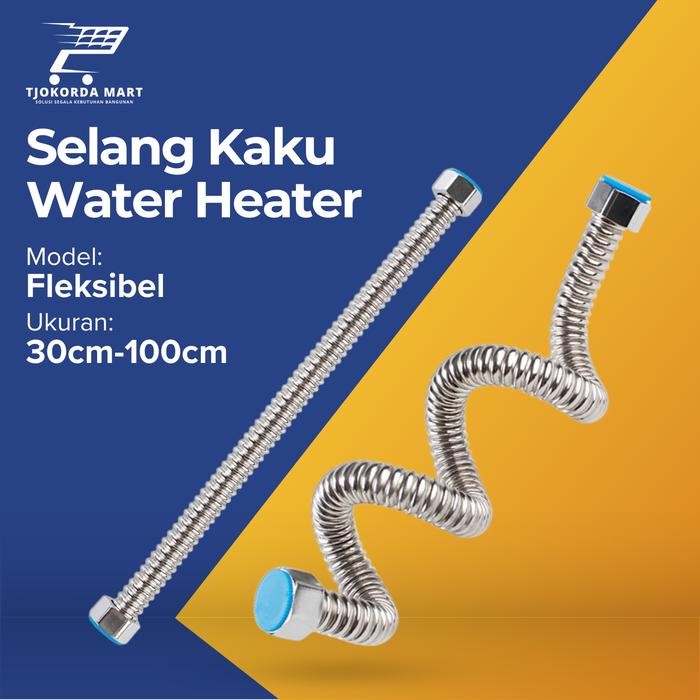 Selang Fleksibel Air Panas Water Heater Kaku Stainless