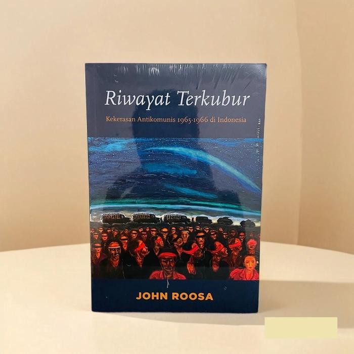 

Riwayat Terkubur - John Roosa