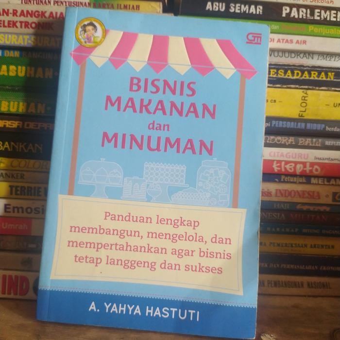 

buku BISNIS MAKANAN DAN MINUMAN - Yahya Hastuti