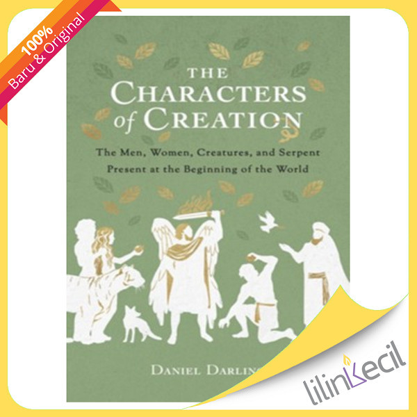 

TERLARIS BUKU THE CHARACTERS OF CREATION - DANIEL DARLING READY