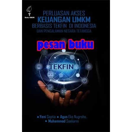 

TERBARU!!! BUKU PERLUASAN AKSES KEUANGAN UMKM BERBASIS TEKFIN DI INDONESIA READY